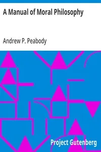 A Manual of Moral Philosophy — Andrew P. (Andrew Preston) Peabody cover