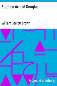 Stephen Arnold Douglas — William Garrott Brown cover