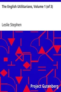 The English Utilitarians, Volume 1 (of 3) — Leslie Stephen cover