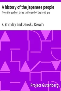 A history of the Japanese people : $b from the earliest times to the end of the Meiji era — F. (Frank) Brinkley cover
