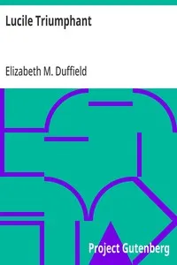 Lucile Triumphant — Elizabeth M. Duffield cover