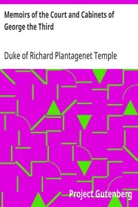 Memoirs of the Court and Cabinets of George the Third: From the Original Family Documents, Volume 2 — Richard Plantagenet Temple Nugent Brydges Chandos Grenville, Duke of Buckingham and Chandos cover