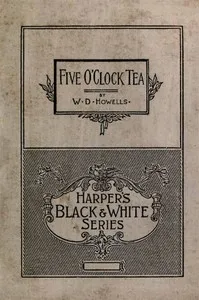 Five O'Clock Tea: Farce — William Dean Howells cover