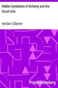Hidden Symbolism of Alchemy and the Occult Arts — Herbert Silberer cover