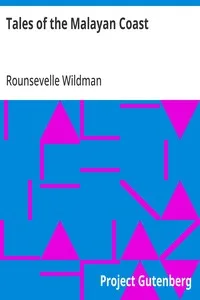 Tales of the Malayan Coast: From Penang to the Philippines — Rounsevelle Wildman cover