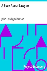 A Book About Lawyers — John Cordy Jeaffreson cover