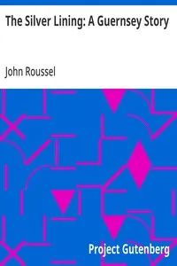 The Silver Lining: A Guernsey Story — John Roussel cover