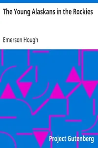The Young Alaskans in the Rockies — Emerson Hough cover