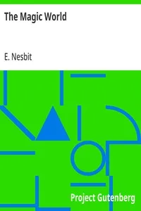 The Magic World — E. (Edith) Nesbit cover