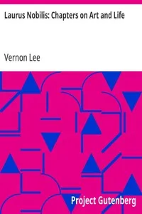 Laurus Nobilis: Chapters on Art and Life — Vernon Lee cover