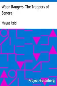 Wood Rangers: The Trappers of Sonora — Mayne Reid cover