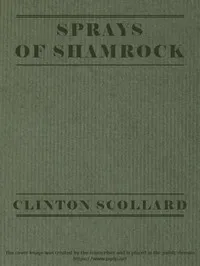 Sprays of Shamrock — Clinton Scollard cover