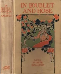 In Doublet and Hose: A Story for Girls — Lucy Foster Madison cover