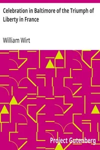 Celebration in Baltimore of the Triumph of Liberty in France — William Wirt cover