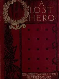 A Lost Hero — Elizabeth Stuart Phelps cover