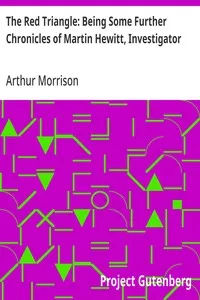 The Red Triangle: Being Some Further Chronicles of Martin Hewitt, Investigator — Arthur Morrison cover