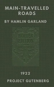 Main-Travelled Roads — Hamlin Garland cover