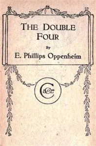 The Double Four — E. Phillips (Edward Phillips) Oppenheim cover