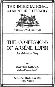 The Confessions of Arsène Lupin — Maurice Leblanc cover