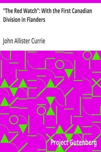"The Red Watch": With the First Canadian Division in Flanders — John Allister Currie cover