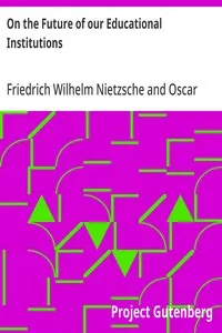 On the Future of our Educational Institutions — Friedrich Wilhelm Nietzsche cover