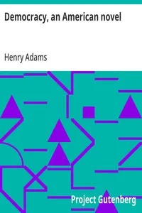 Democracy, an American novel — Henry Adams cover