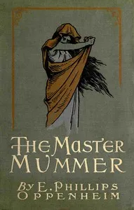 The Master Mummer — E. Phillips (Edward Phillips) Oppenheim cover