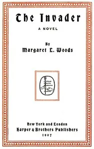 The Invader: A Novel — Margaret L. (Margaret Louisa) Woods cover