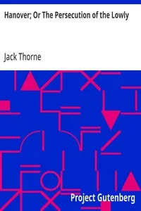 Hanover; Or The Persecution of the Lowly: A Story of the Wilmington Massacre. — Jack Thorne cover