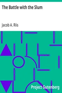 The Battle with the Slum — Jacob A. (Jacob August) Riis cover