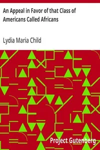 An Appeal in Favor of that Class of Americans Called Africans — Lydia Maria Child cover