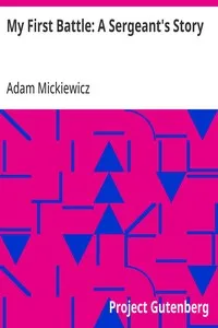 My First Battle: A Sergeant's Story — Adam Mickiewicz cover