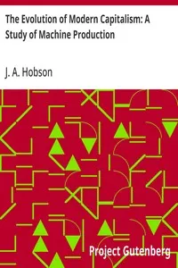 The Evolution of Modern Capitalism: A Study of Machine Production — J. A. (John Atkinson) Hobson cover