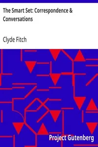 The Smart Set: Correspondence & Conversations — Clyde Fitch cover