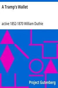 A Tramp's Wallet: stored by an English goldsmith during his wanderings in Germany and France — William, active 1852-1870 Duthie cover
