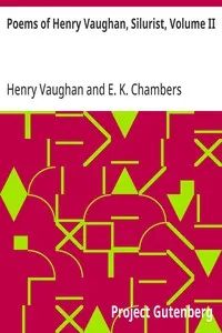 Poems of Henry Vaughan, Silurist, Volume II — Henry Vaughan cover