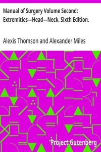 Manual of Surgery Volume Second: Extremities—Head—Neck. Sixth Edition. — Alexis Thomson cover