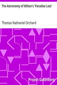 The Astronomy of Milton's 'Paradise Lost' — Thomas Nathaniel Orchard cover