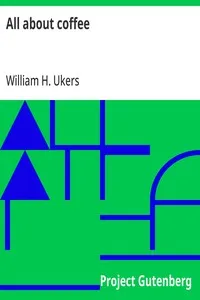 All about coffee — William H. (William Harrison) Ukers cover