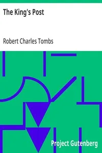 The King's Post: Being a volume of historical facts relating to the posts, mail coaches, coach roads, and railway mail services of and connected with the ancient city of Bristol from 1580 to the present time — Robert Charles Tombs cover
