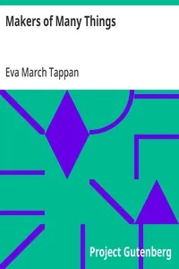 Makers of Many Things — Eva March Tappan cover