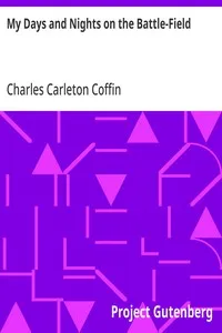 My Days and Nights on the Battle-Field — Charles Carleton Coffin cover