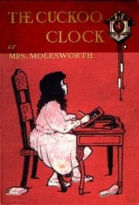The Cuckoo Clock — Mrs. Molesworth cover