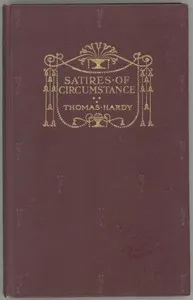 Satires of Circumstance, Lyrics and Reveries, with Miscellaneous Pieces — Thomas Hardy cover