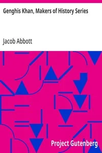 Genghis Khan, Makers of History Series — Jacob Abbott cover