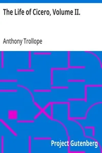 The Life of Cicero, Volume II. — Anthony Trollope cover