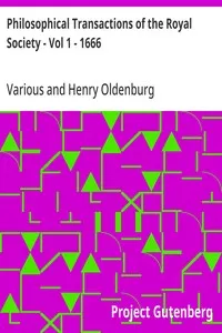 Philosophical Transactions of the Royal Society - Vol 1 - 1666: Giving some Accompt of the present Undertakings, Studies, and Labours of the Ingenious in many considerable parts of the World — Various cover