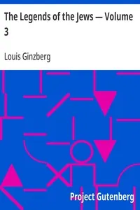 The Legends of the Jews — Volume 3 — Louis Ginzberg cover