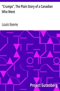 "Crumps", The Plain Story of a Canadian Who Went — Louis Keene cover