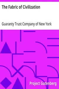 The Fabric of Civilization: A Short Survey of the Cotton Industry in the United States — Guaranty Trust Company of New York cover